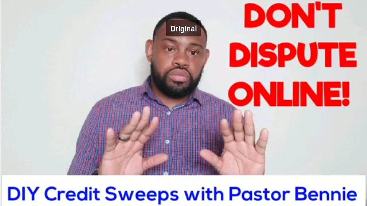DON'T DISPUTE ONLINE! DIY CREDIT SWEEPS WITH PASTOR BENNIE [ Credit Repair 2020 ]