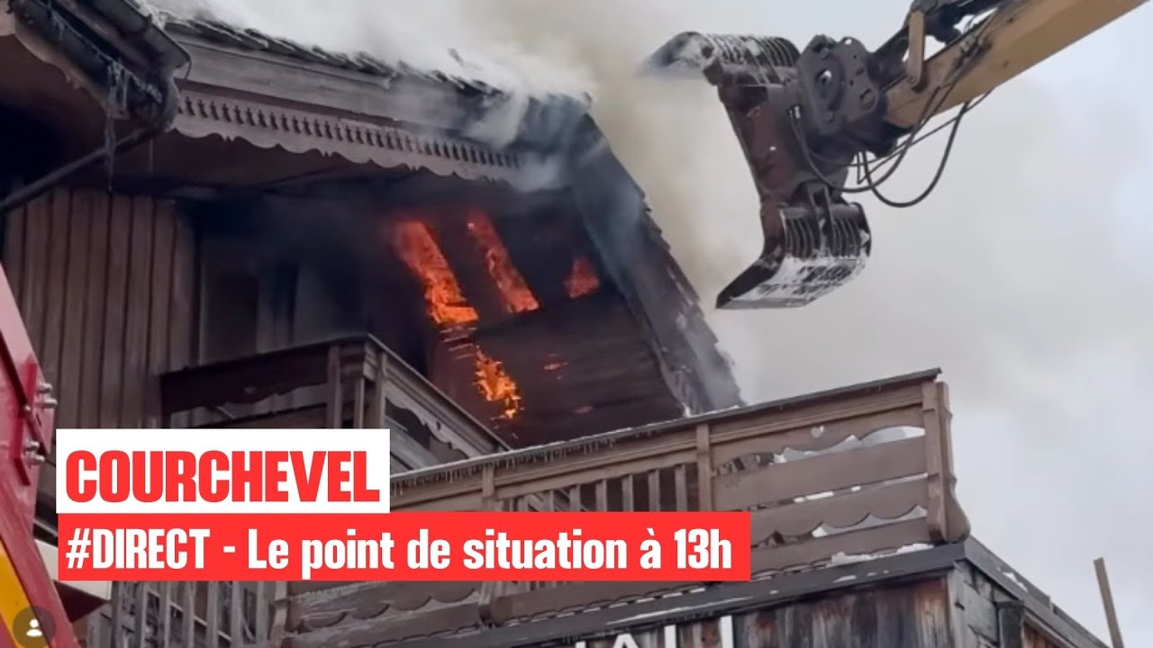 #DIRECT - Incendie Courchevel, le point à 13h