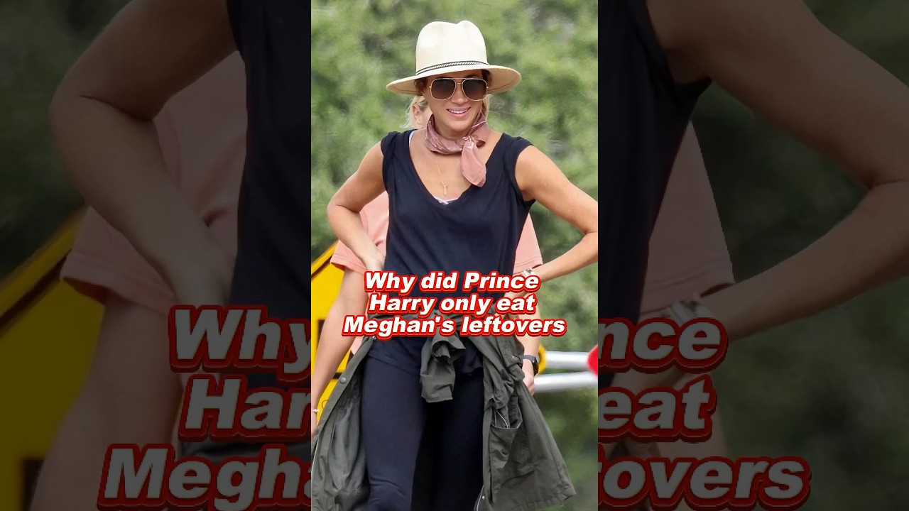 Why did Prince Harry only eat Meghan's leftovers #meghan #william #harry #kate