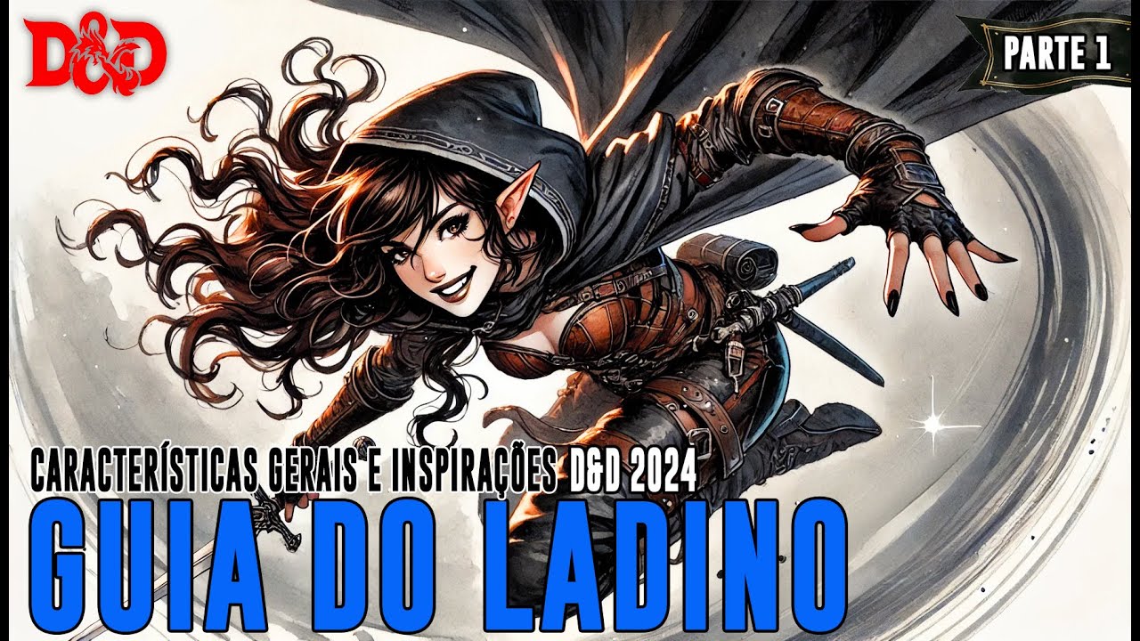 [D&D 2024] Guia do Ladino - Parte 1 | Características Gerais - Dicas de RPG #319