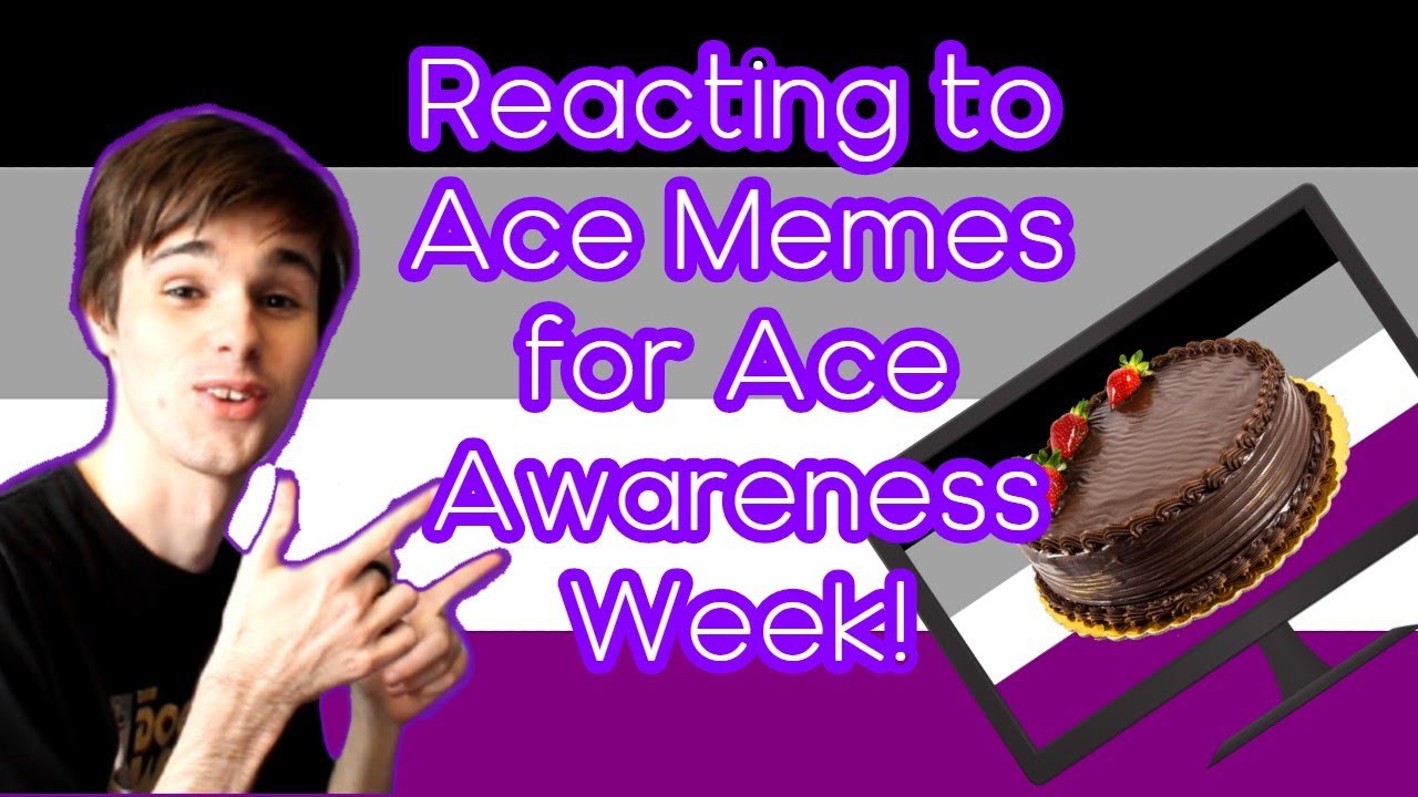 Reacting to ACE memes for Asexual Awareness Week | r/aaaaaaacccccccce