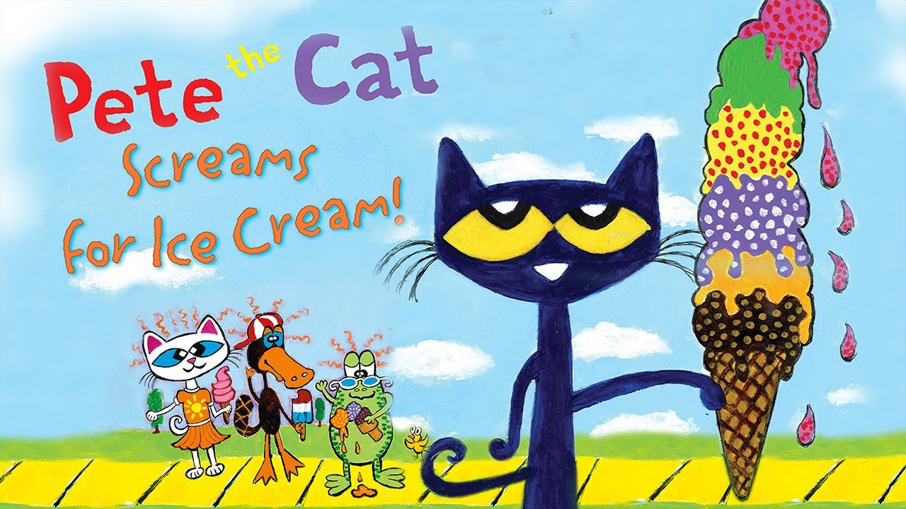 Pete the Cat Screams for Ice Cream! by Kimberly & James Dean