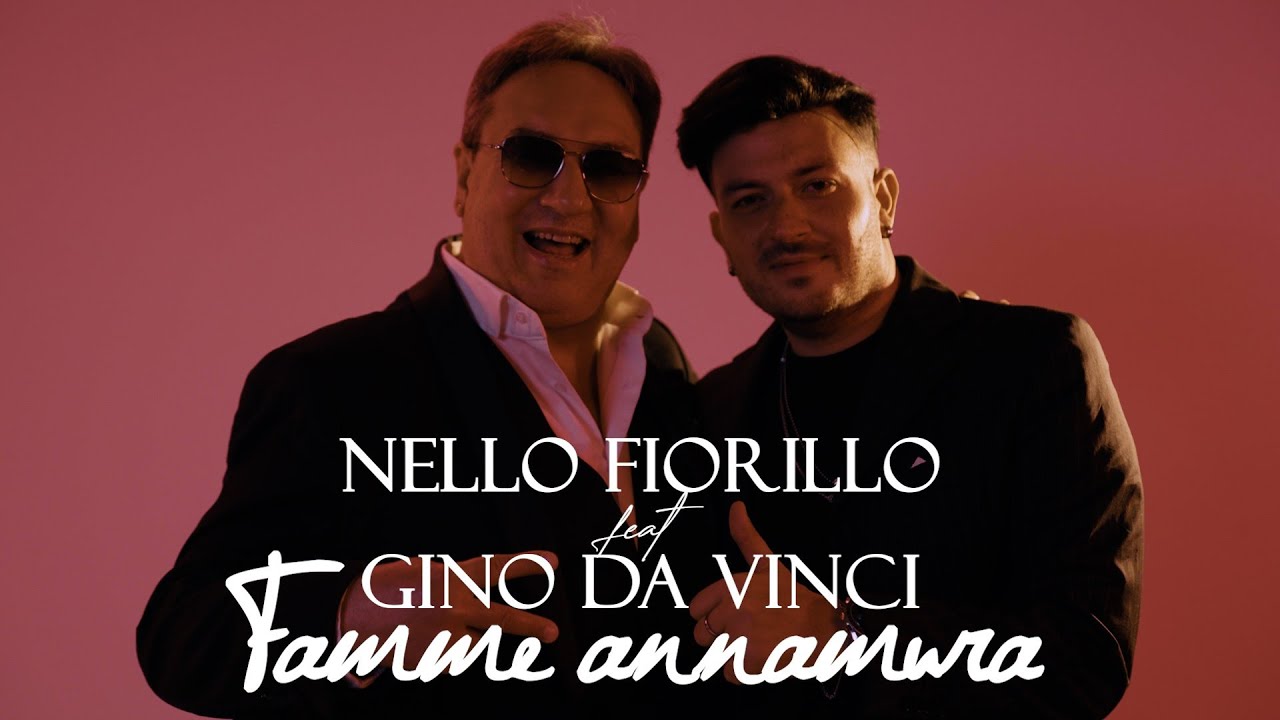 Nello Fiorillo feat Gino Da Vinci - Famme annamura (Video Ufficiale 2025)