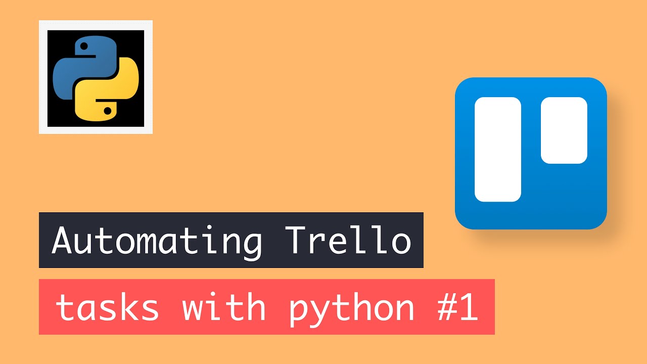 Automating Trello tasks with Python   #1 Trello Rest API Overview