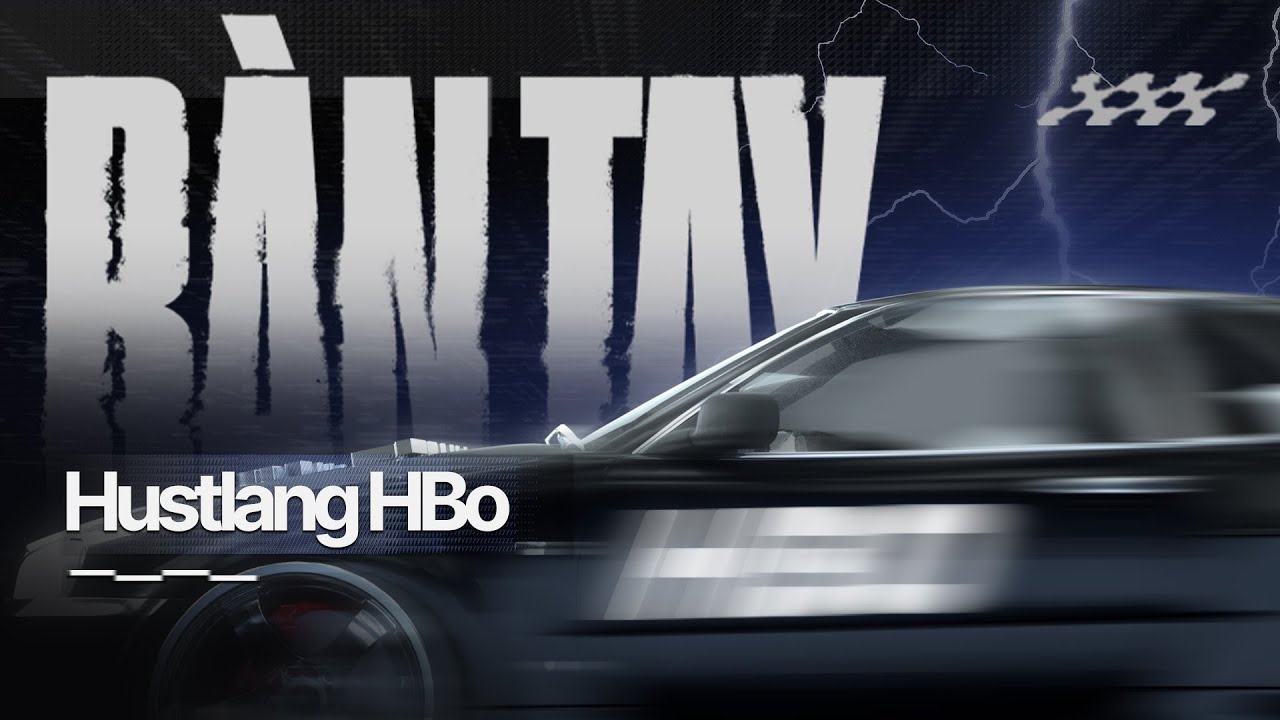 Hustlang HBo - B&Agrave;N TAY (Official Visualizer Video)
