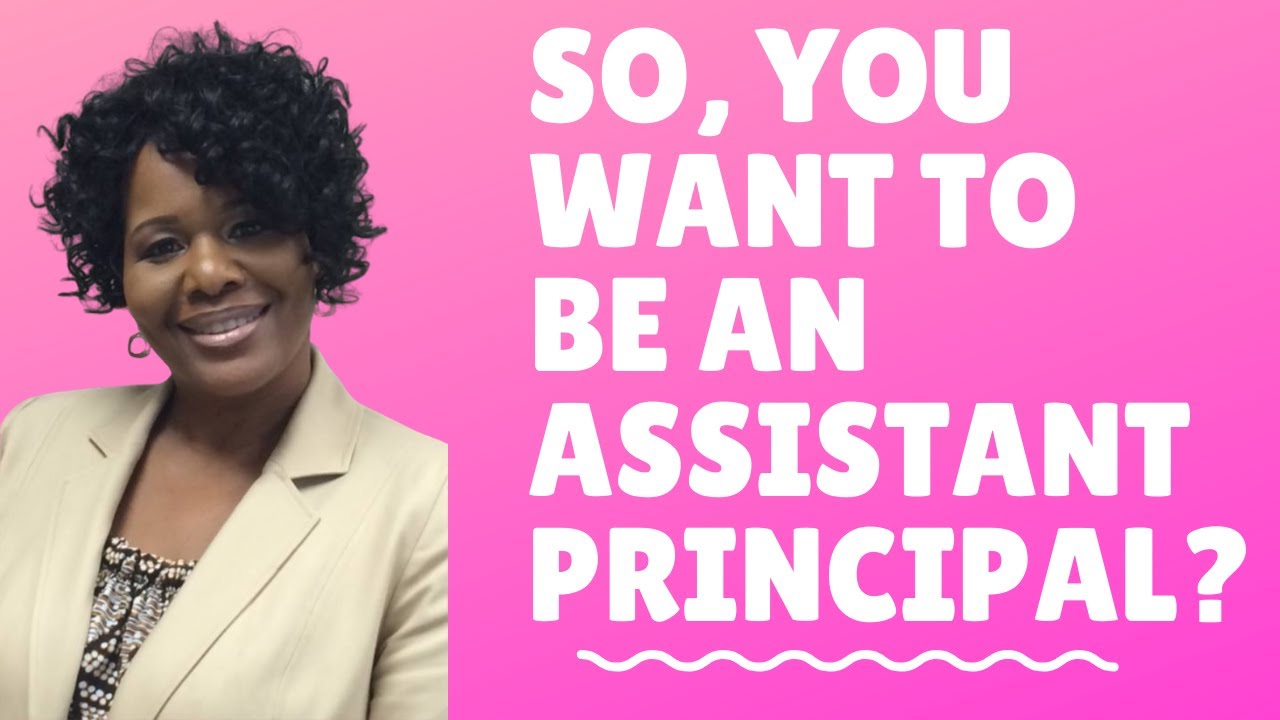 SO, YOU WANT TO BE AN ASSISTANT PRINCIPAL? | How to know if Administration is Right for You!