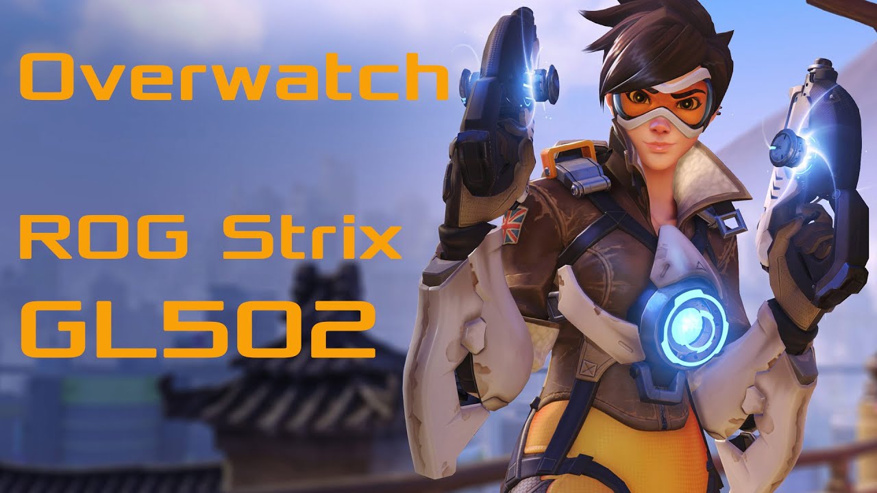 Intro to Overwatch on ROG Strix GL502 with KendricSwissh