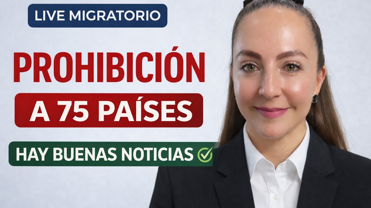 Prohibicion Migratoria para 75 Paises y las Buenas Noticias que NO Te Estan Contando 📱