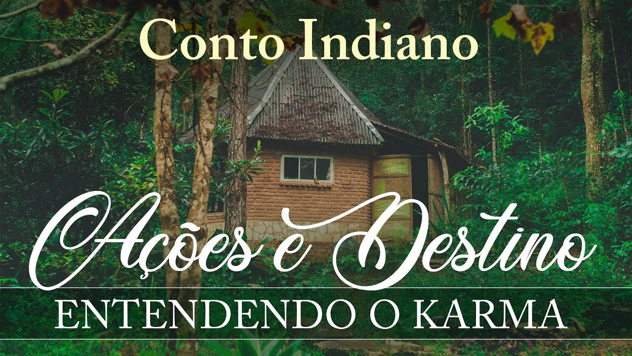 Entendendo o Karma - Conto Indiano