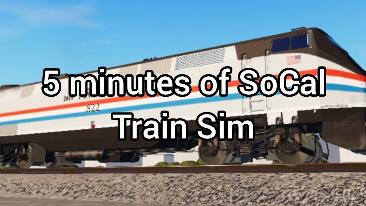 5 minutes of SoCal Train Sim