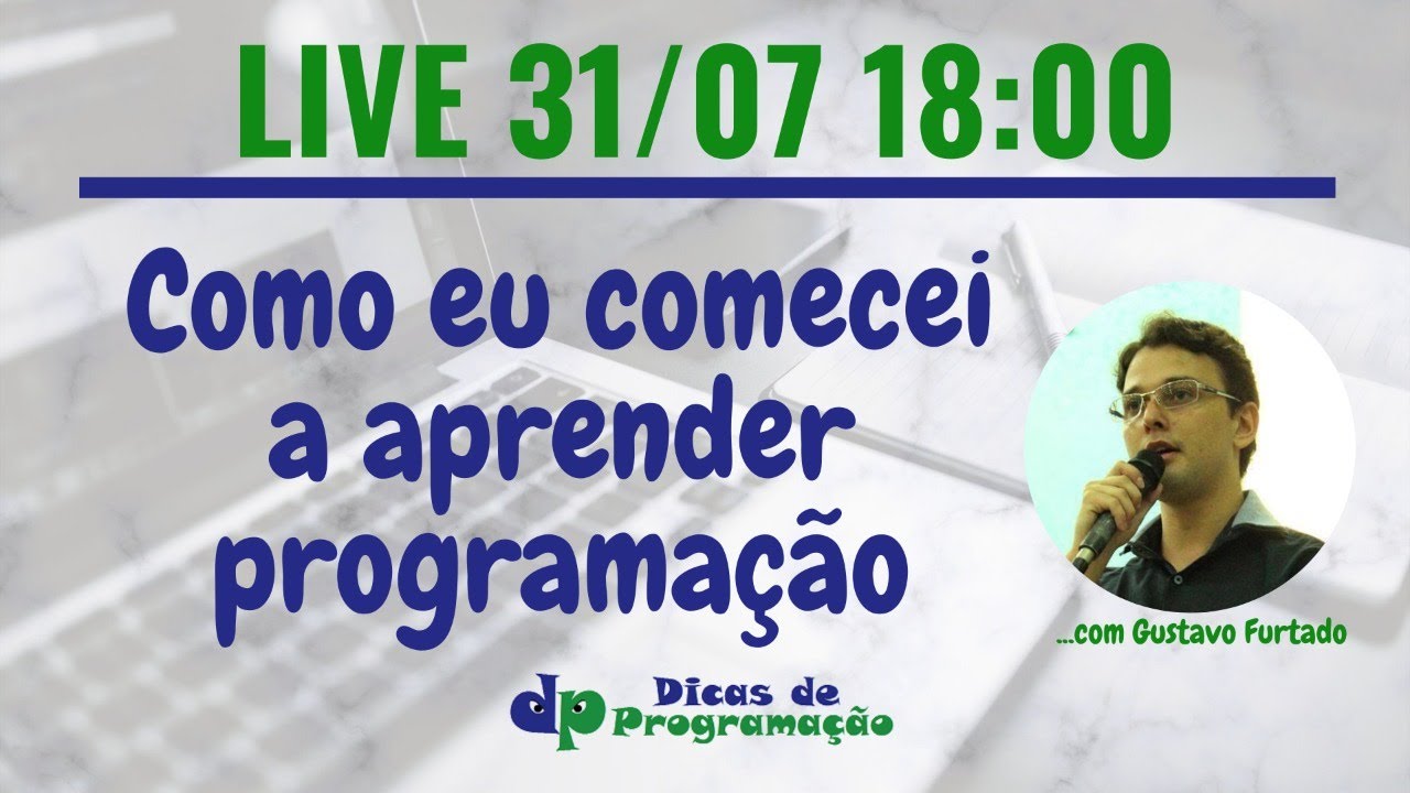#35 LIVE { Dicas de Programa&ccedil;&atilde;o } - Como eu comecei a aprender programa&ccedil;&atilde;o
