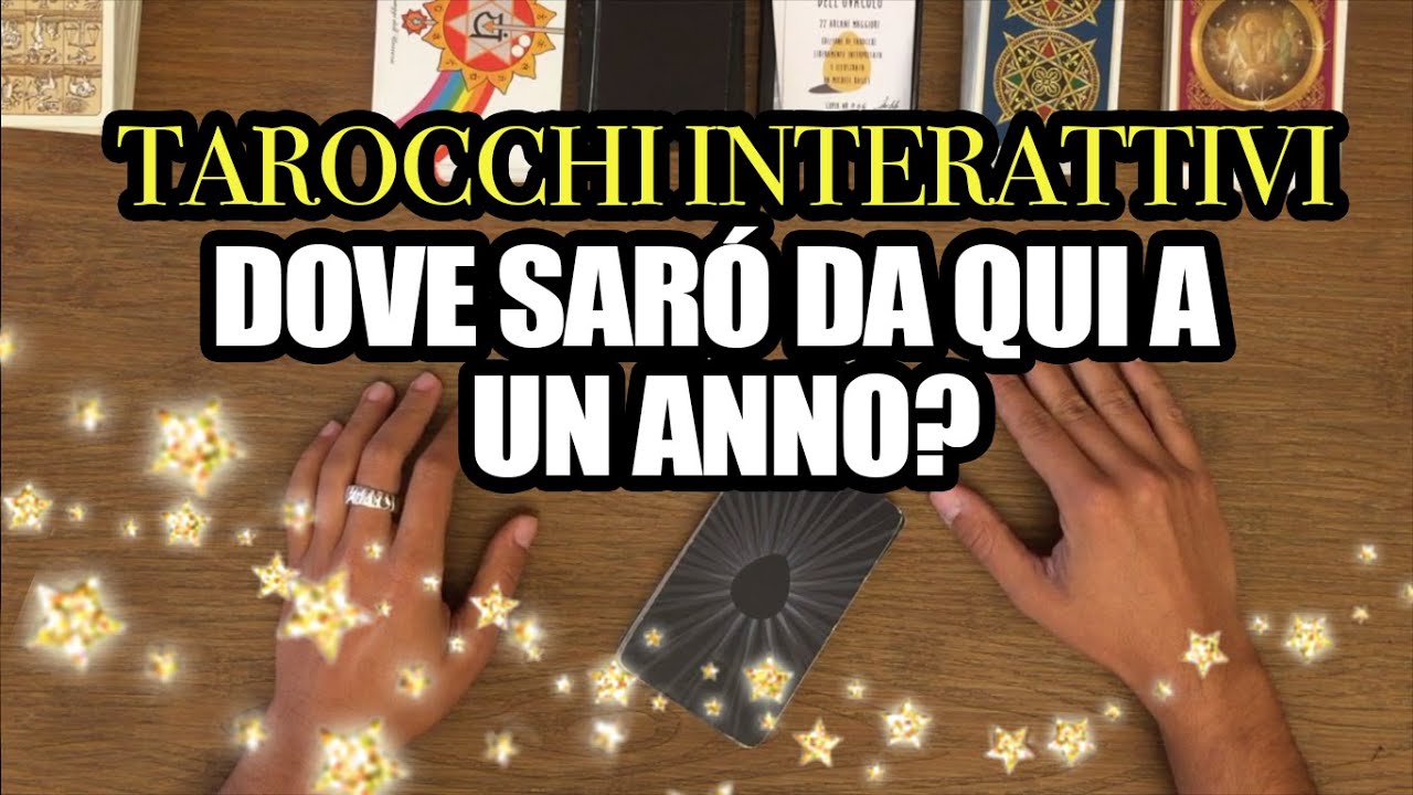 Tarocchi interattivi - DOVE SARÒ DA QUI A UN ANNO ?AMORE LAVORO PROGETTI i tarocchi dell'ovacolo