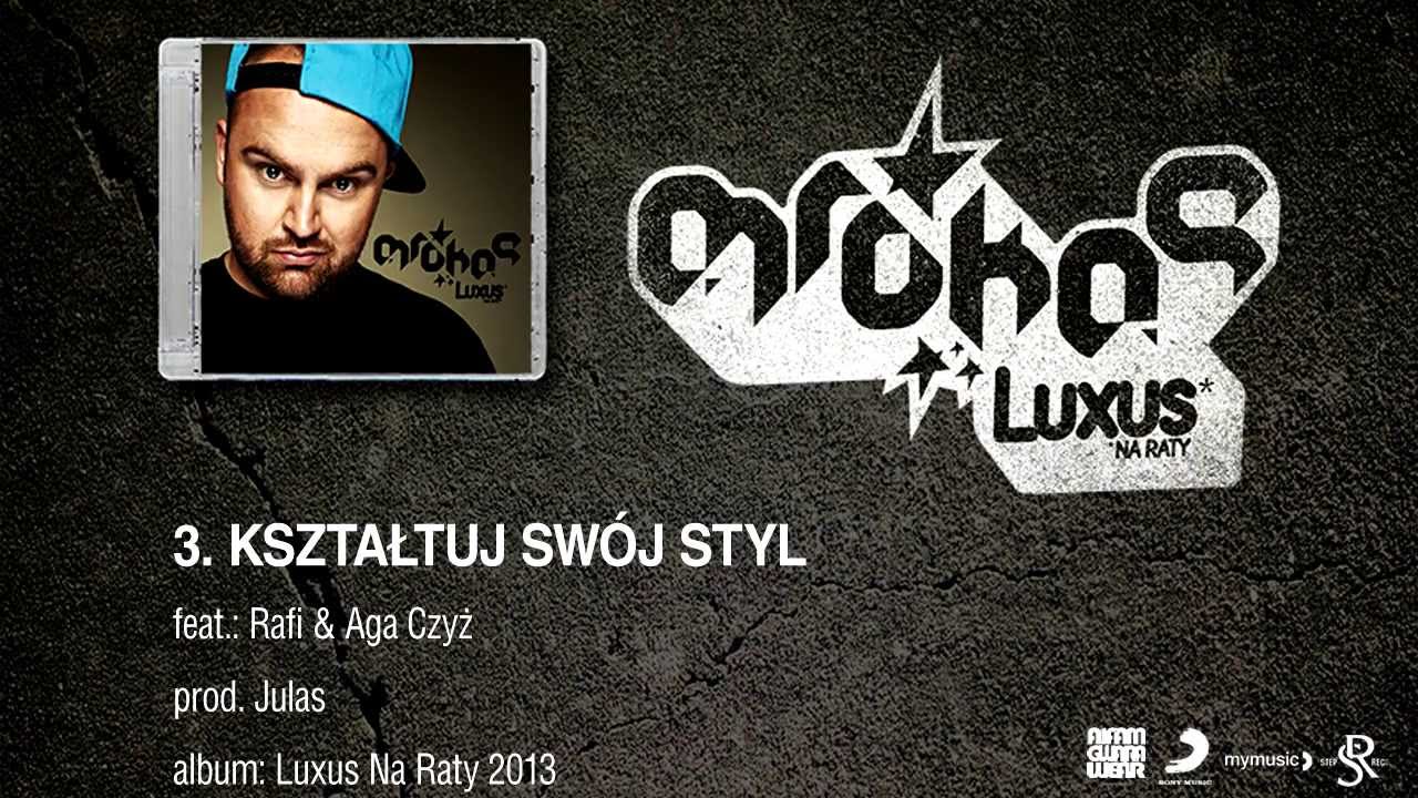 03. Mrokas - Kształtuj Sw&oacute;j Styl feat. Rafi & Aga Czyż, prod. Julas
