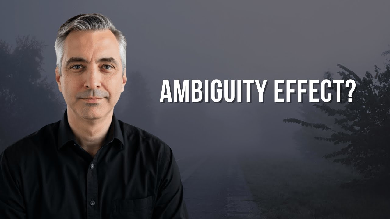 Ambiguity Effect — Why Uncertainty Makes Us Avoid the Best Option