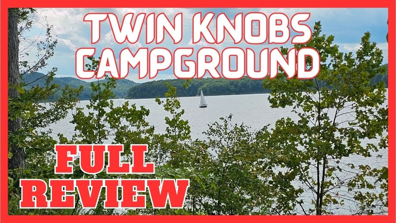 Ultimate Outdoor Vacation! Twin Knobs Campground; Cave Run Lake, Kentucky