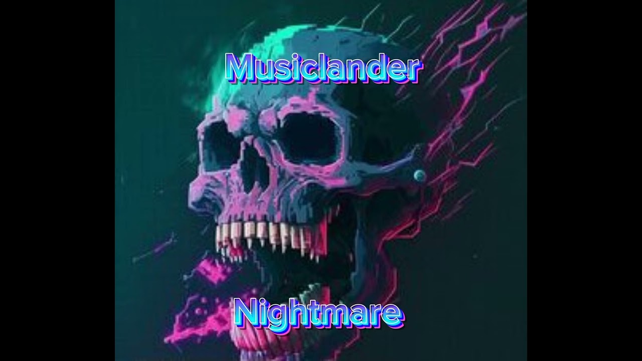 Musiclander - Nightmare