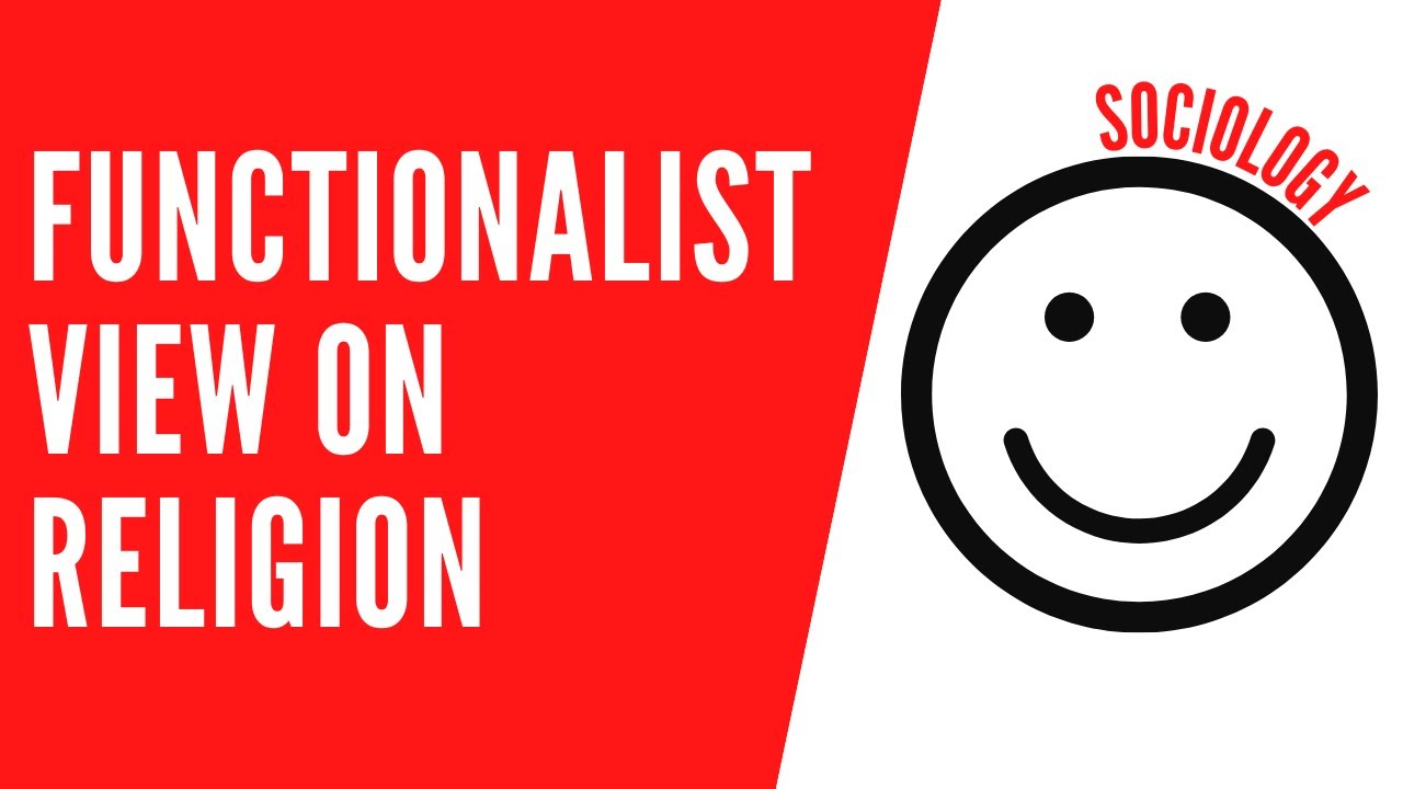 The Functionalist perspective on religion