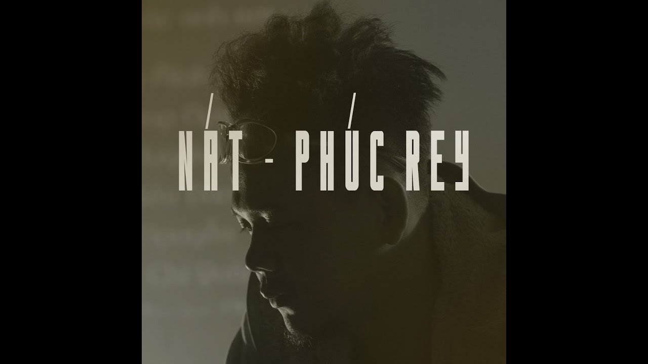 NÁT - PHÚC REY | MUSIC VIDEO | Nát thì cũng đã nát từ lâu, tao và mày thì cũng có khác gì nhau...