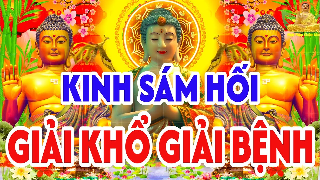 Tối 16 Âm Mở Kinh Cầu An Sám Hối Phật Hộ Trì Hết Bệnh , Giải Nghiệp Rước Lộc Đến Nhà May Mắn..