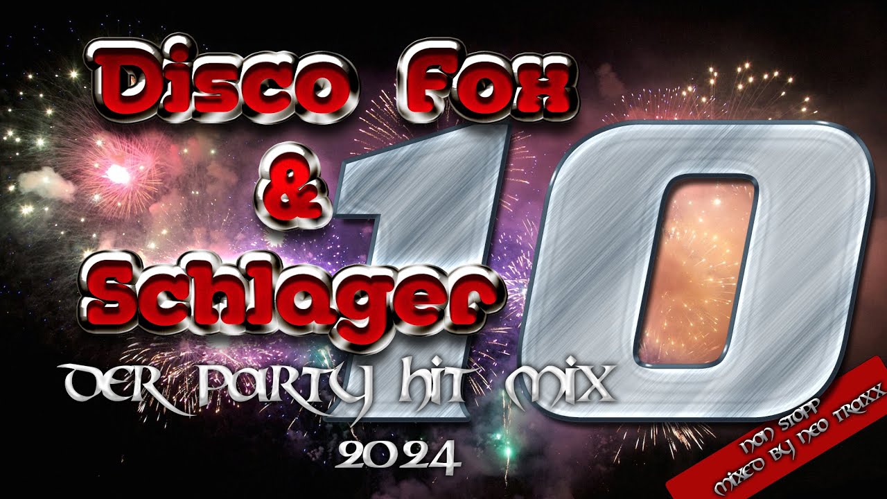 Discofox &  Schlager Megamix 10 -  2024  MIXED by  NEO TRAXX