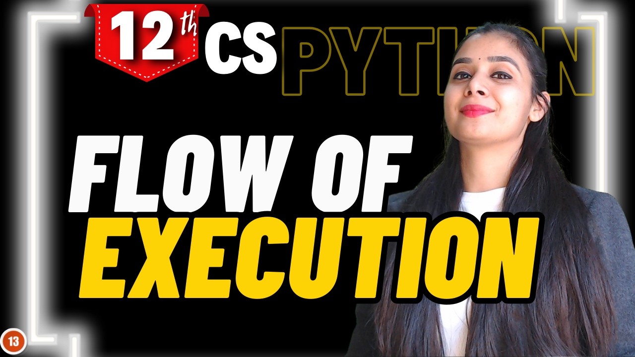 Flow of Execution | User Defined Functions | Class 12 CS