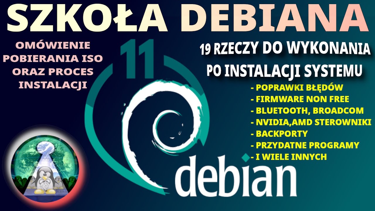 PORADNIK 19 rzeczy todo w Linux Debian 11 Bullseye które wykonaj i szczegółowe omówienie instalacji