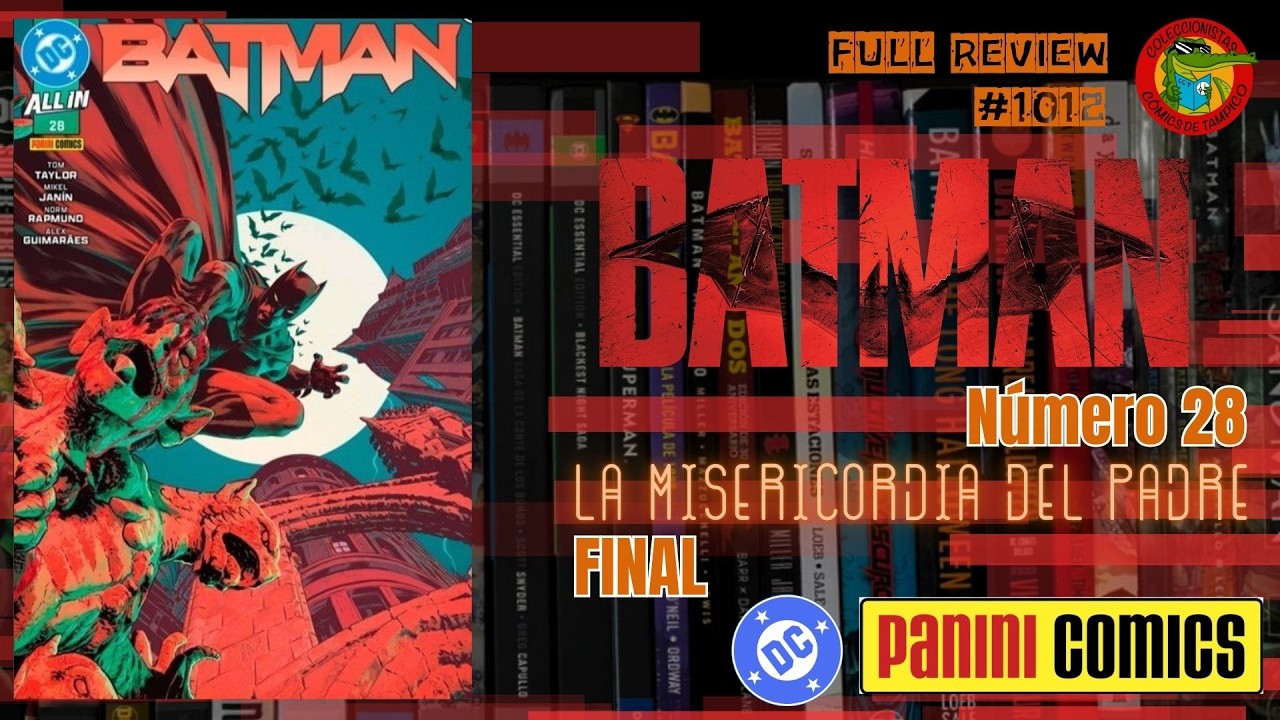 BATMAN all in #28 Final del arco La misericordia del padre DC comics PANINI México Full review #1012