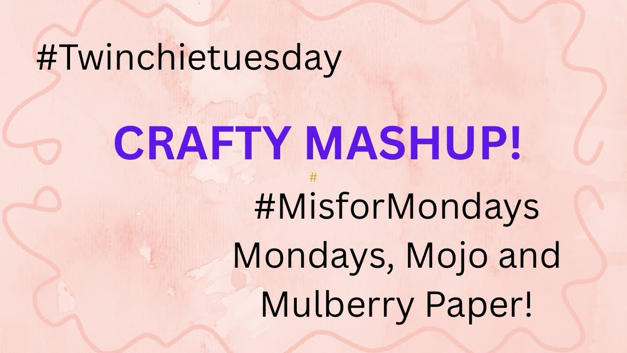 Twinchies and Mulberry Paper Mashup!
