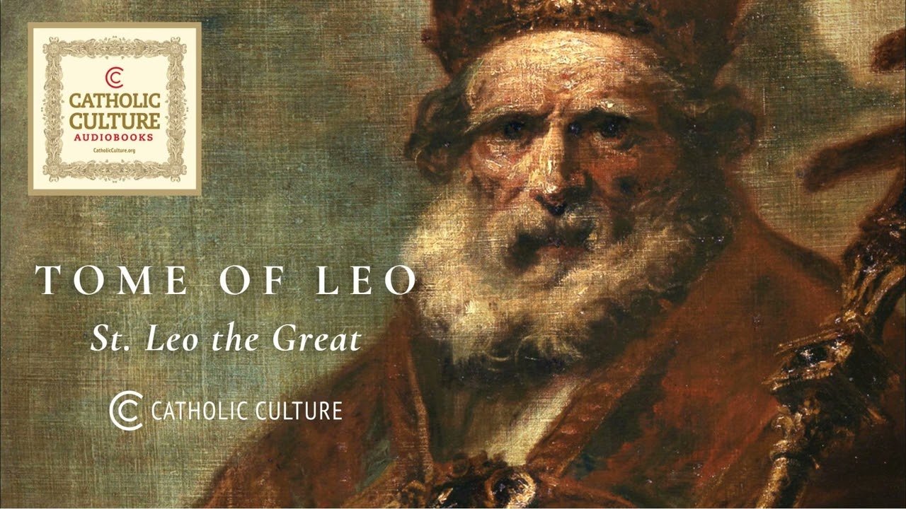 Pope St. Leo the Great - Tome of Leo | Catholic Culture Audiobooks