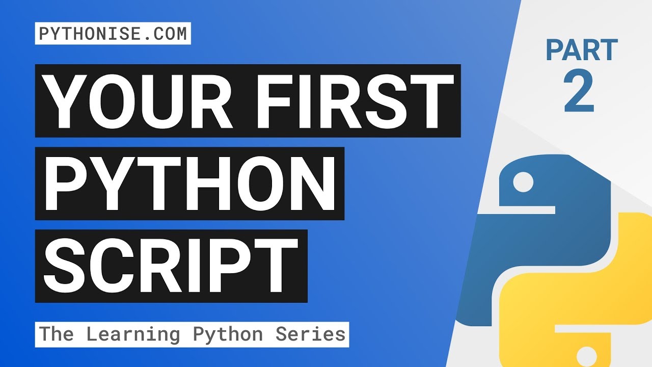 Creating and running Python files - Learning Python Series Pt. 2