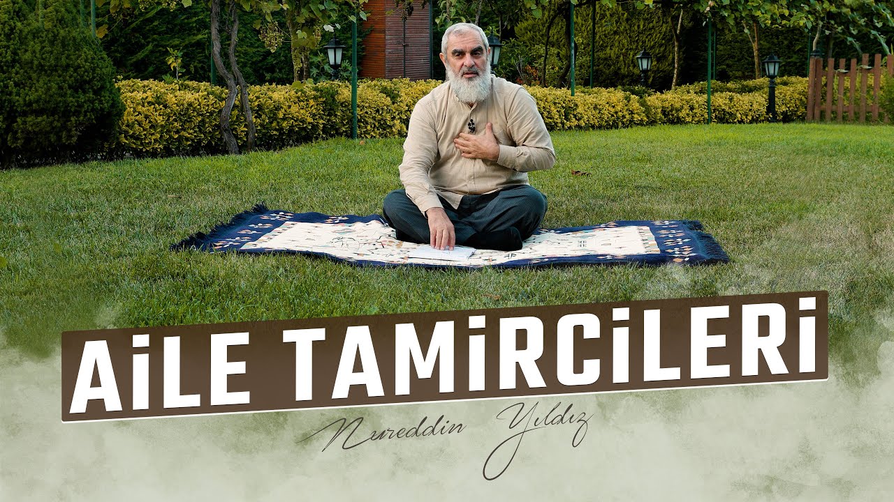 AİLE TAMİRCİLERİ | Nureddin Yıldız
