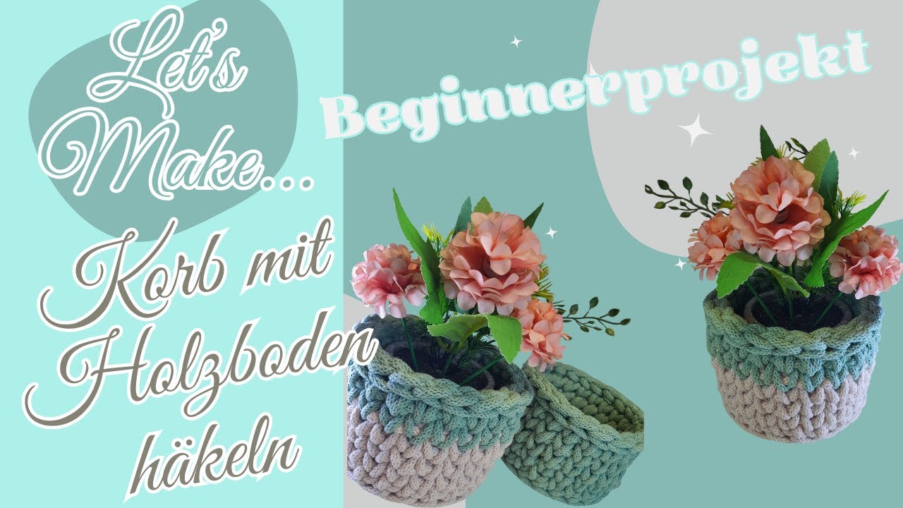 Let's Make ... Korb mit Holzboden häkeln | Beginnerprojekt | Anfänger | by Christins Handmade
