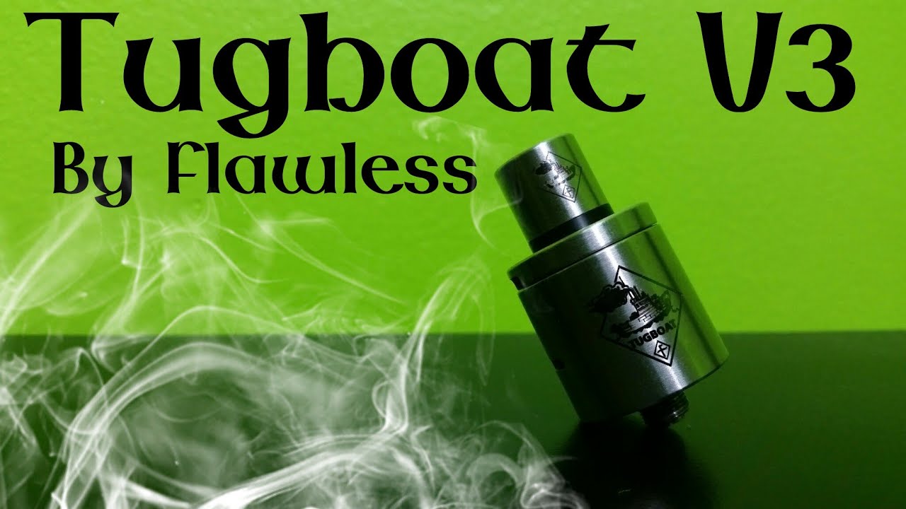 Tugboat V3~By Flawless~Review