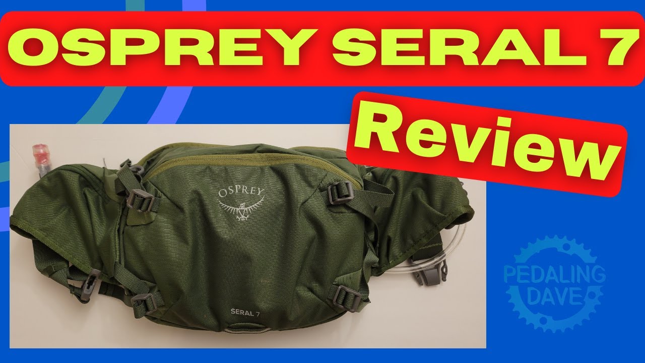 Osprey Seral 7 Hydration Pack REVIEW  |  I am VERY Impressed !!!