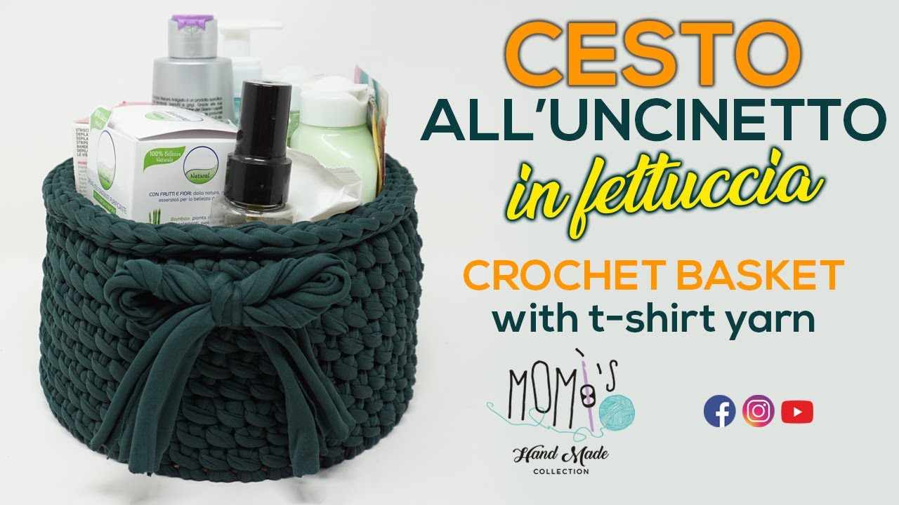 CESTO UNCINETTO in FETTUCCIA || CROCHET BASKET WITH T-SHIRT YARN || 🌻 Momì's 🌻