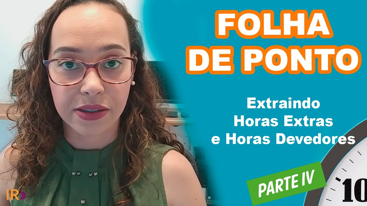 Extraindo horas extras e horas devedoras - Folha de Ponto