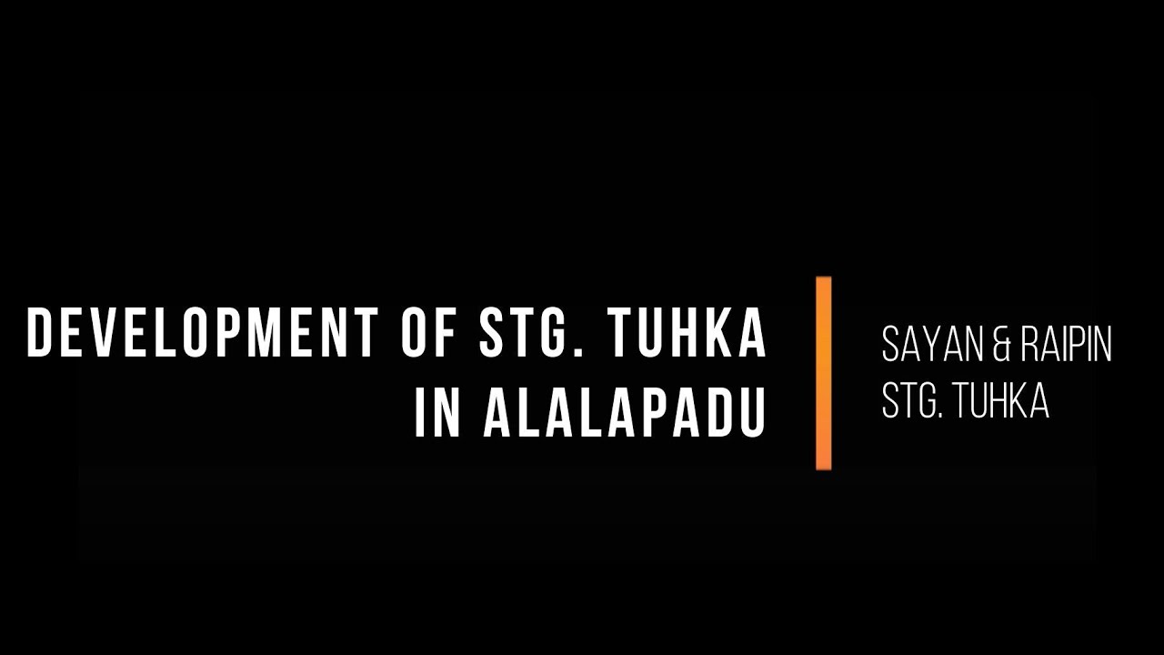 Development of Stg  Tuhka in Alalapadu Film