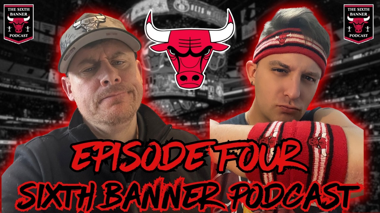 THE SIXTH BANNER PODCAST: Episode 4 🏀 Josh Giddey Returns! Chicago Bulls Post All-Star Expectations!