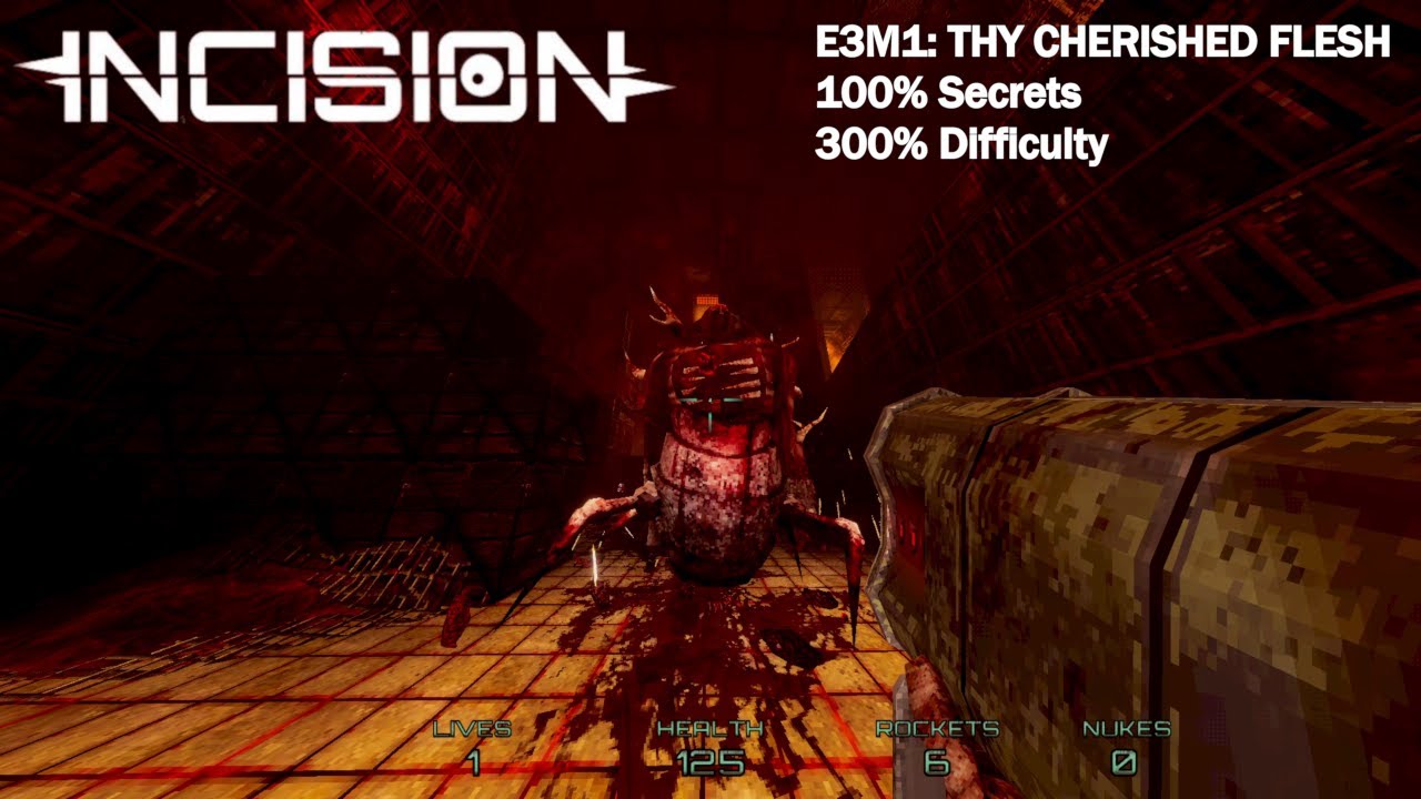 Incision - E3M1: Thy Cherished Flesh (300% Difficulty, 100% Secrets)