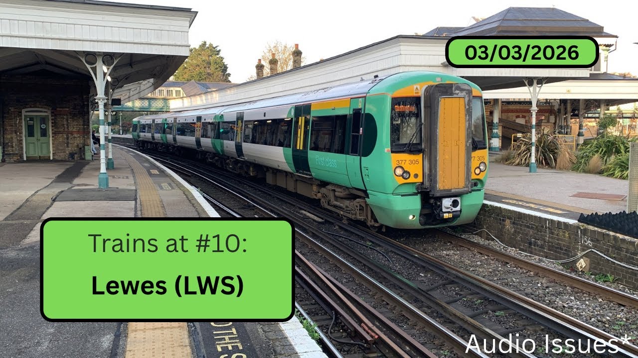 Trains at #10: Lewes (LWS) - Tuesday 3rd March 2026