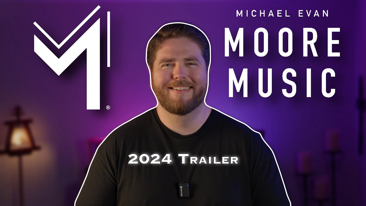 Michael Evan Moore Music Trailer 2024