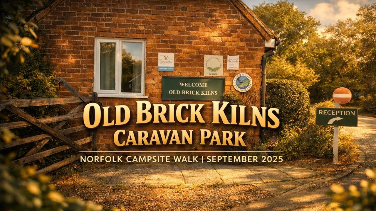 Old Brick Kilns Caravan Park Tour | Norfolk Campsite Review