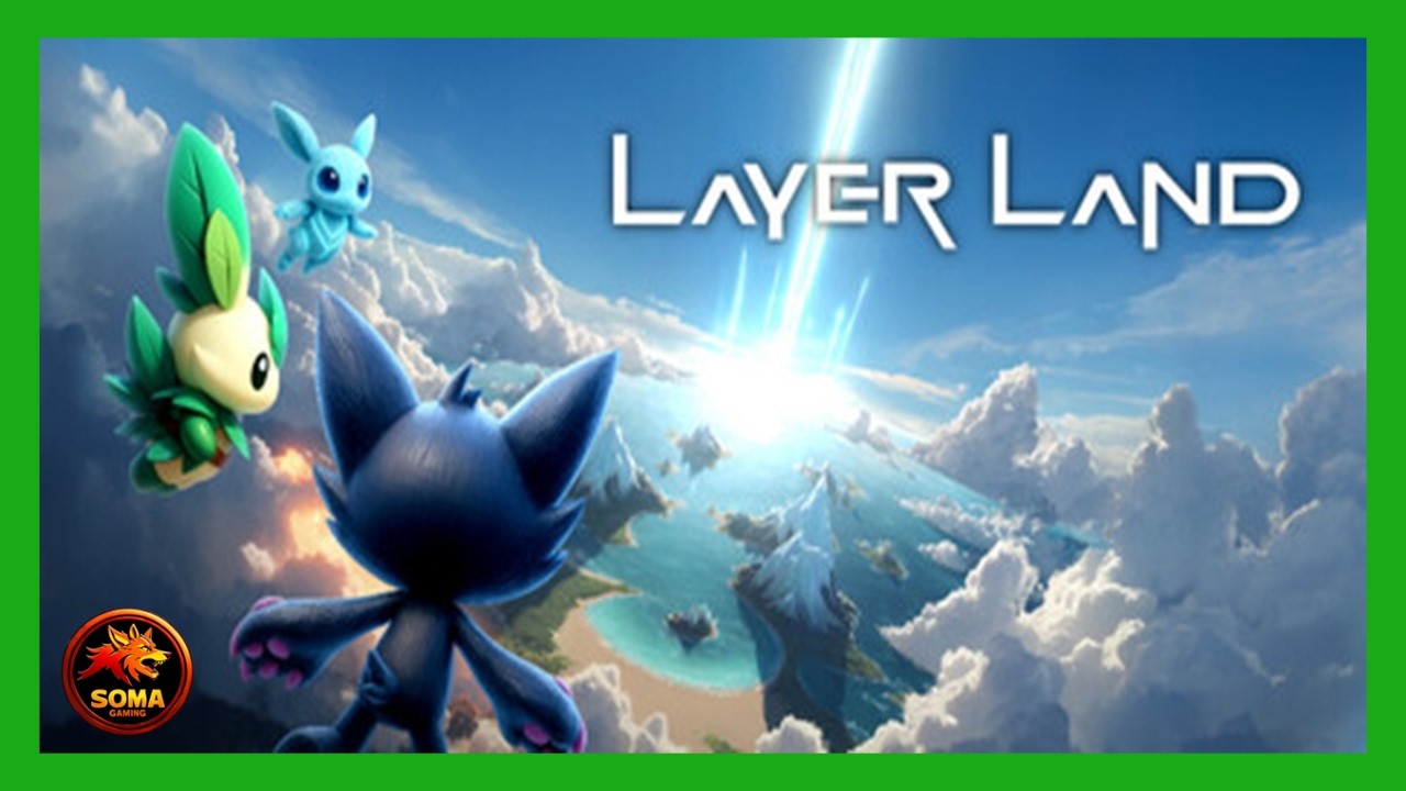 Layer Land - Dur de passer après la CBT 2 de Aniimo