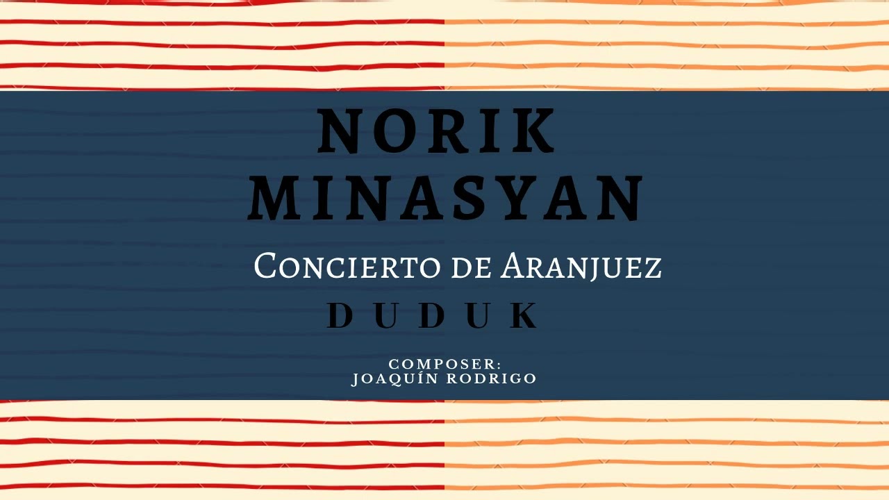 Norik Minasyan - Concierto de Aranjuez (DUDUK cover)