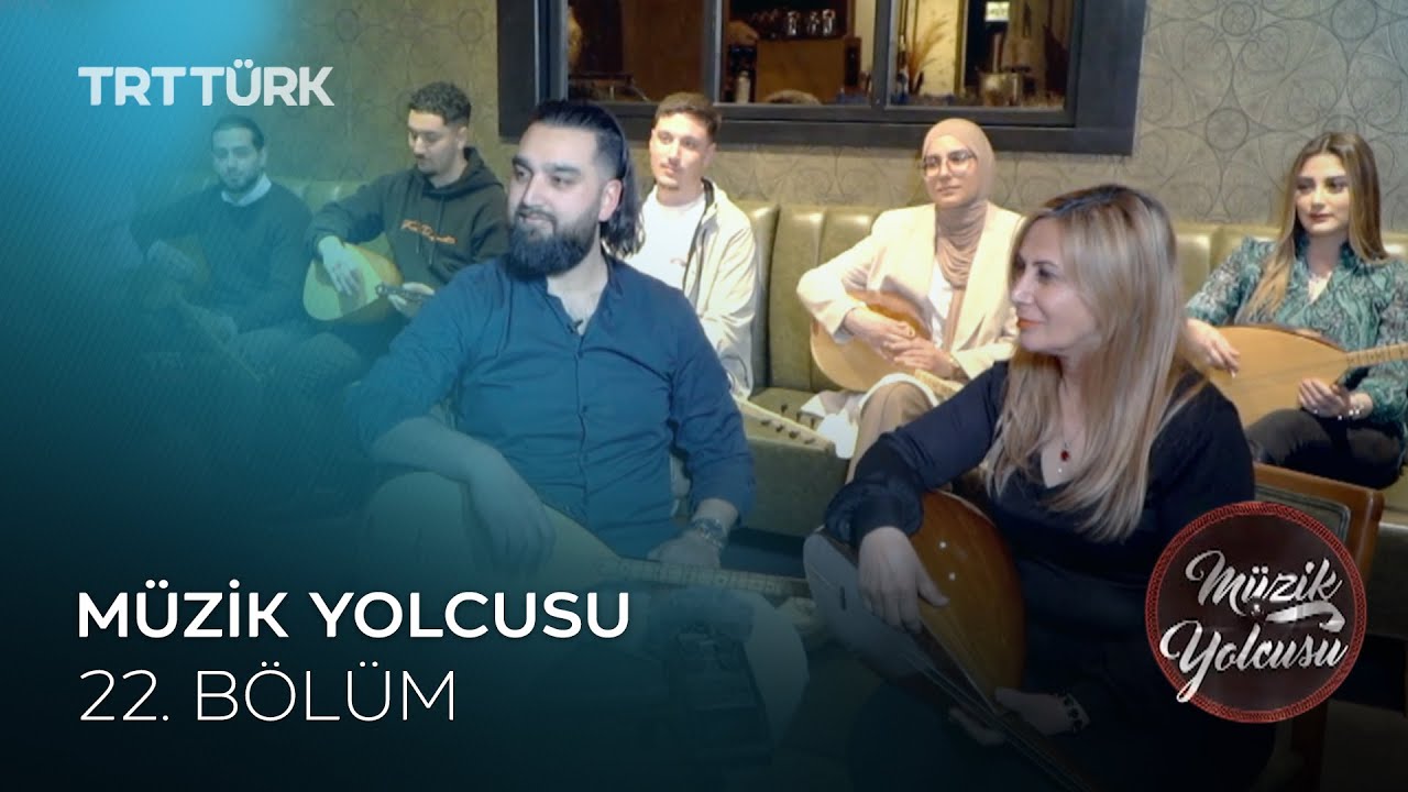 Müzik Yolcusu | 22. Bölüm