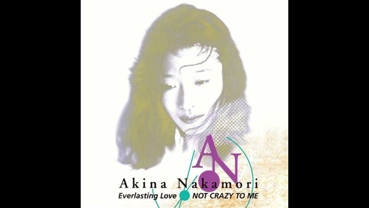 中森明菜 ( Akina Nakamori ) - Everlasting Love