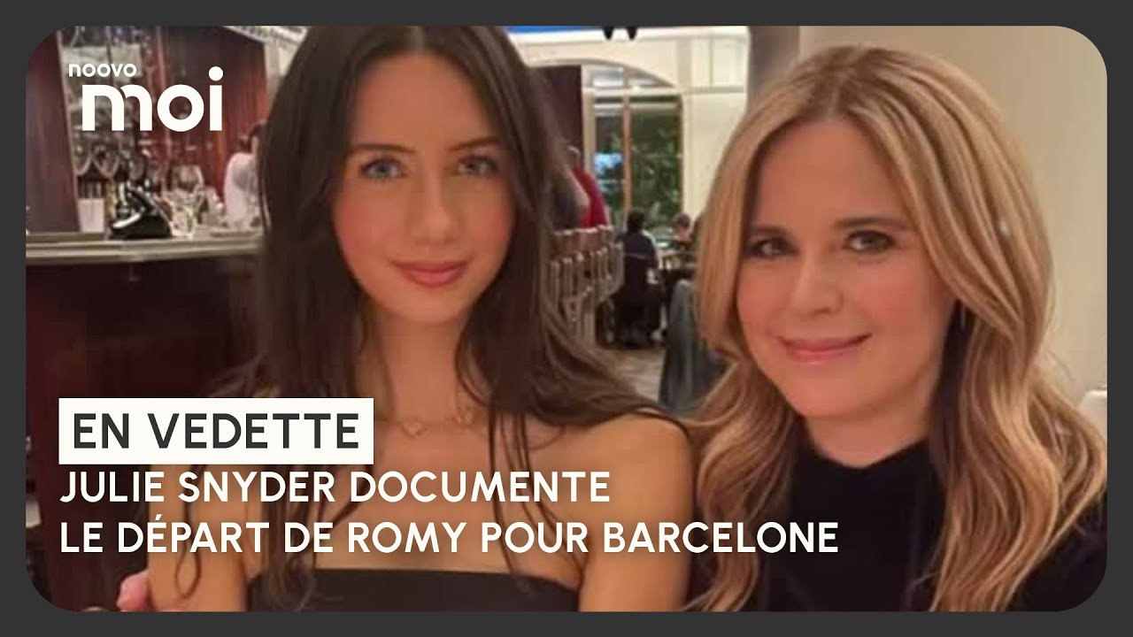 «Trop inquiète», Julie Snyder documente le départ de Romy pour Barcelone