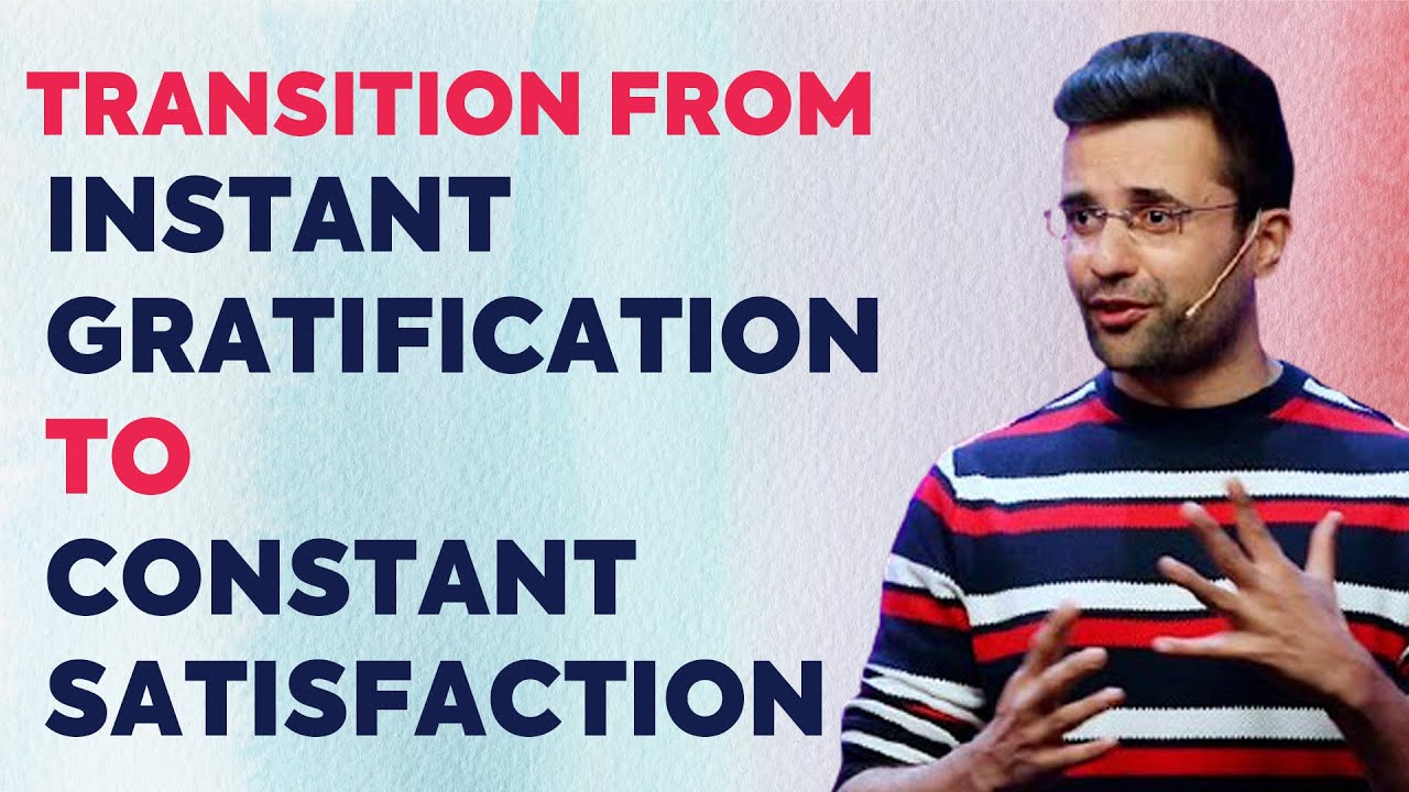 How can Transition from a State of Instant Gratification to Constant Satisfaction? | SMTV video