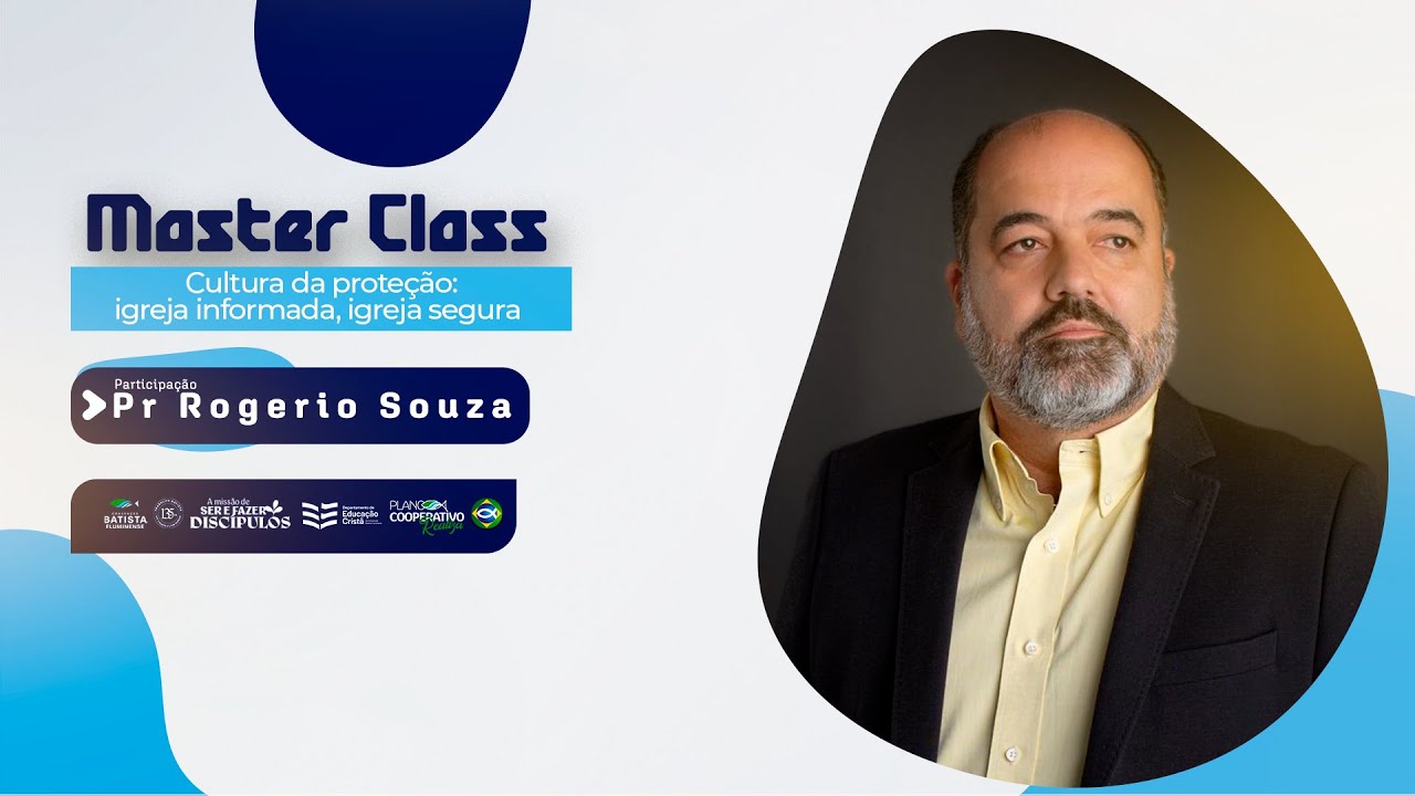 Maste Class | Cultura da proteção: igreja informada, igreja segura