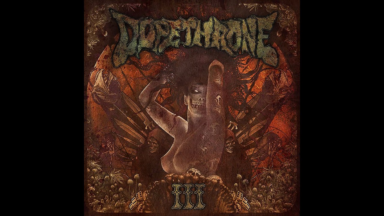 DOPETHRONE - III (2012 Full Album)